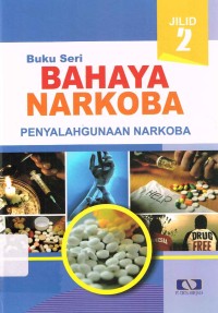 Image of Buku seri bahaya narkoba jilid 2 : Penyalahgunaan narkoba