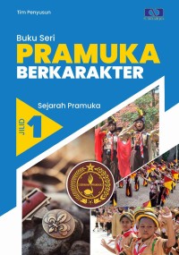 Image of Buku seri pramuka berkarakter jilid 1 : Sejarah pramuka