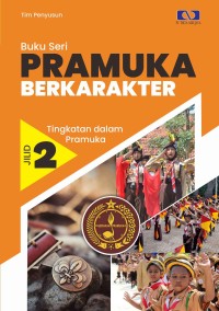 Image of Buku seri pramuka berkarakter jilid 2 : Tingkatan dalam pramuka