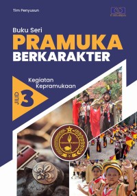 Image of Buku seri pramuka berkarakter jilid 3 : Kegiatan pramuka