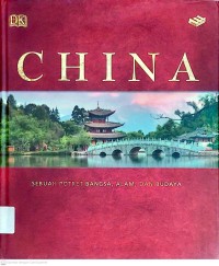 Image of China : sebuah potret bangsa, alam, dan budaya