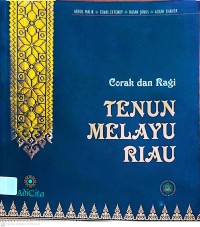 Image of Corak dan ragi : Tenun melayu Riau