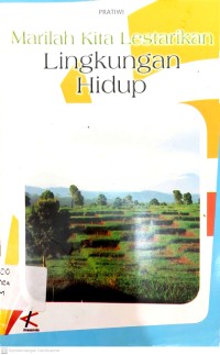 Image of Marilah kita lestarikan lingkungan hidup