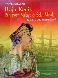Image of Sejarah raja kecik pahlawan melayu di selat malaka