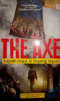 Image of The axe : Kapak maut si bujang lapuk