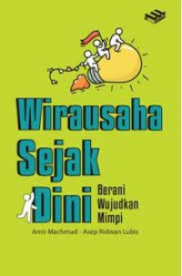 Image of Wirausaha sejak dini : berani wujudkan mimpi